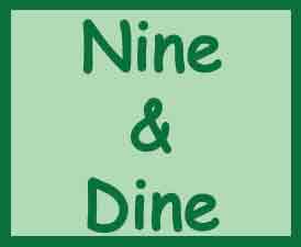 Nine & Dine, Friday, August 10th